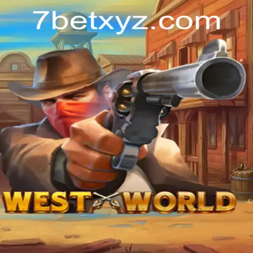 Explore the Exciting World of WestWorld with 7BET